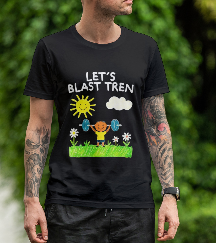 Let's Blast Tren Bodybuilding Gym Humor Sun Cloud Flowers Child Lifting Weights T-Shirt