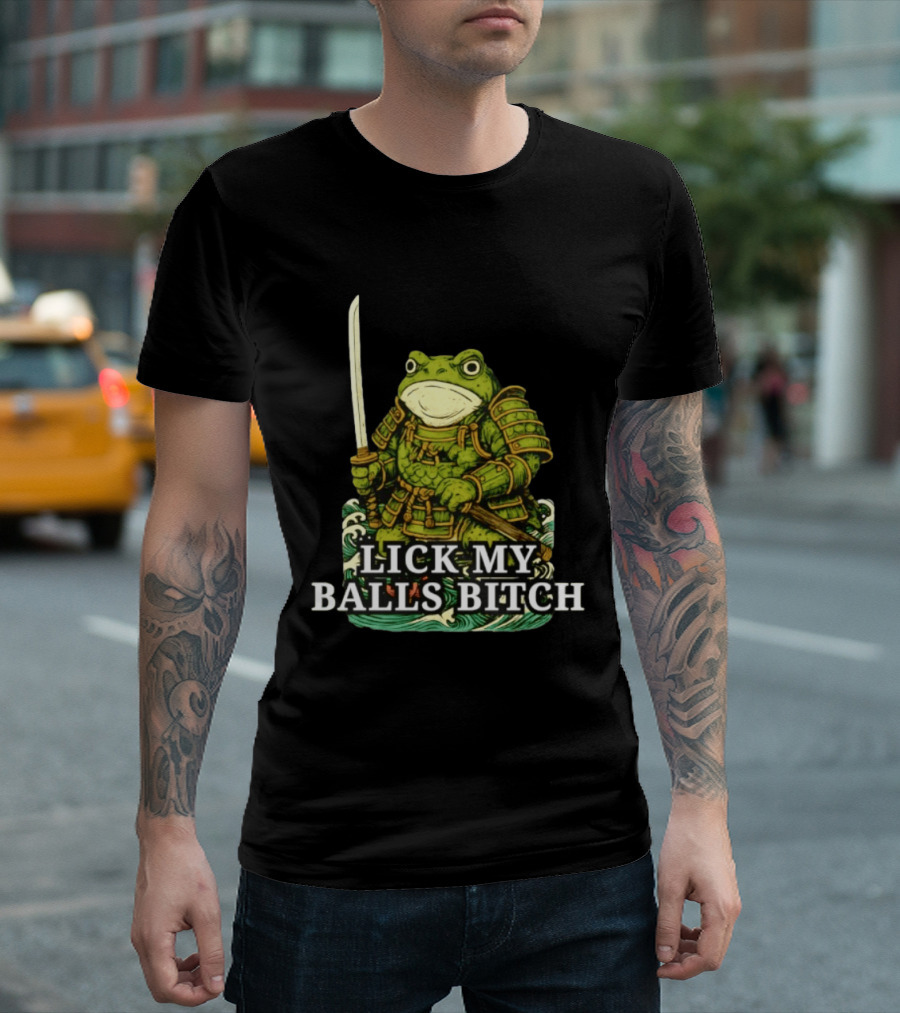 Lick My Balls Bitch Samurai Frog Katana Wave Armor T-Shirt