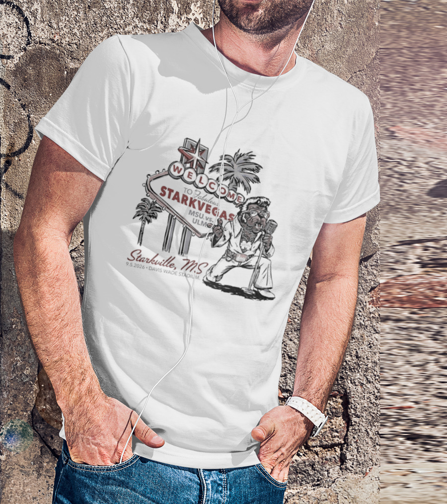 Welcome To Starkvegas Starkville MS Davis Wade Stadium Starkville MS Mississippi State Vs ULM T-Shirt