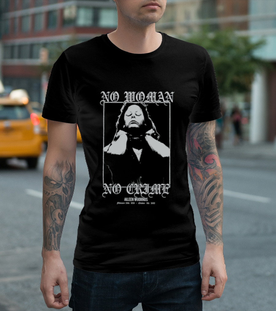 Aileen Wuornos No Woman No Crime T-Shirt