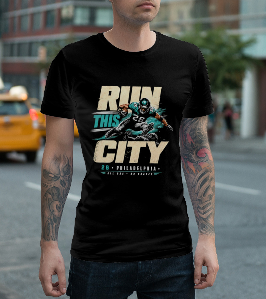 Philadelphia Eagles 26 Run This City All Gas No Brakes T-Shirt