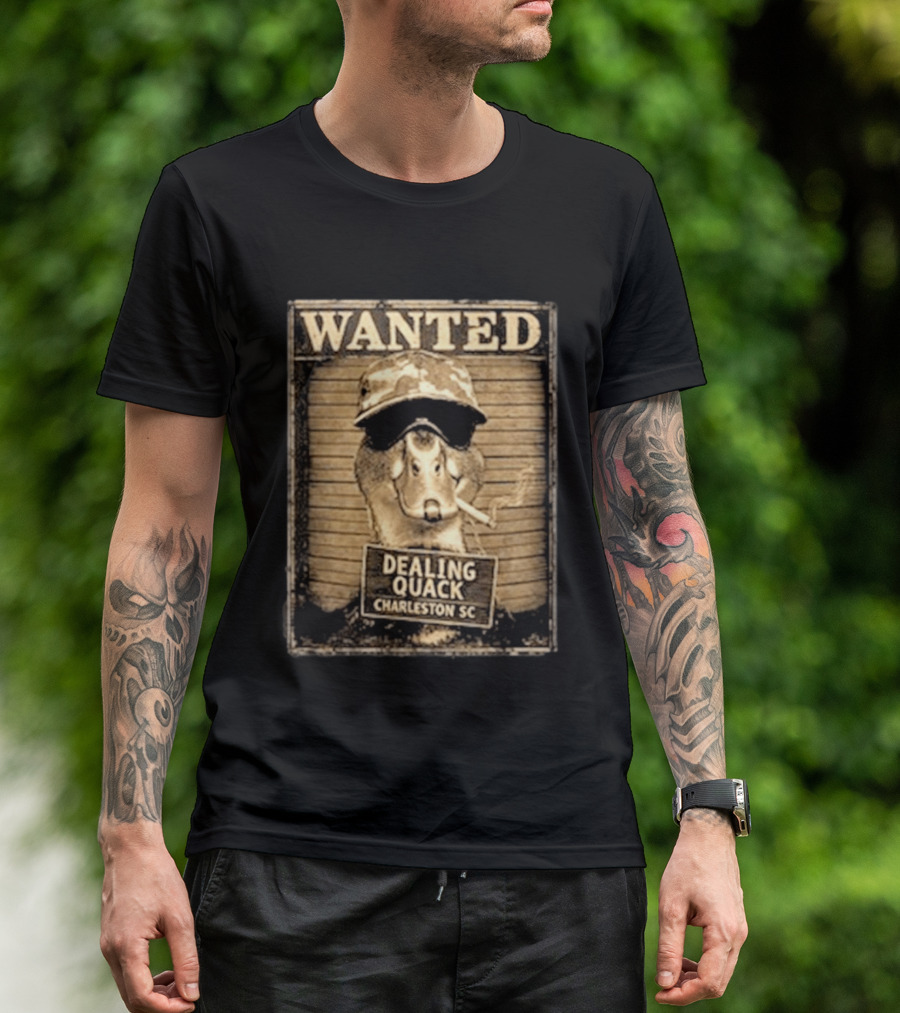 Wanted Dealing Quack Charleston SC T-Shirt