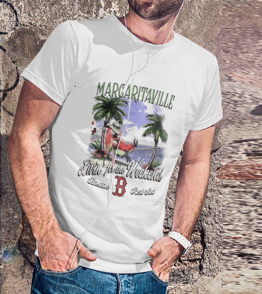 Margaritaville Livin' For The Weekend Boston Red Sox B T-Shirt