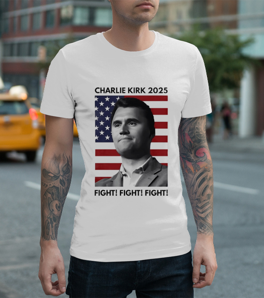 Charlie Kirk 2025 Fight Fight Fight American Flag T-Shirt