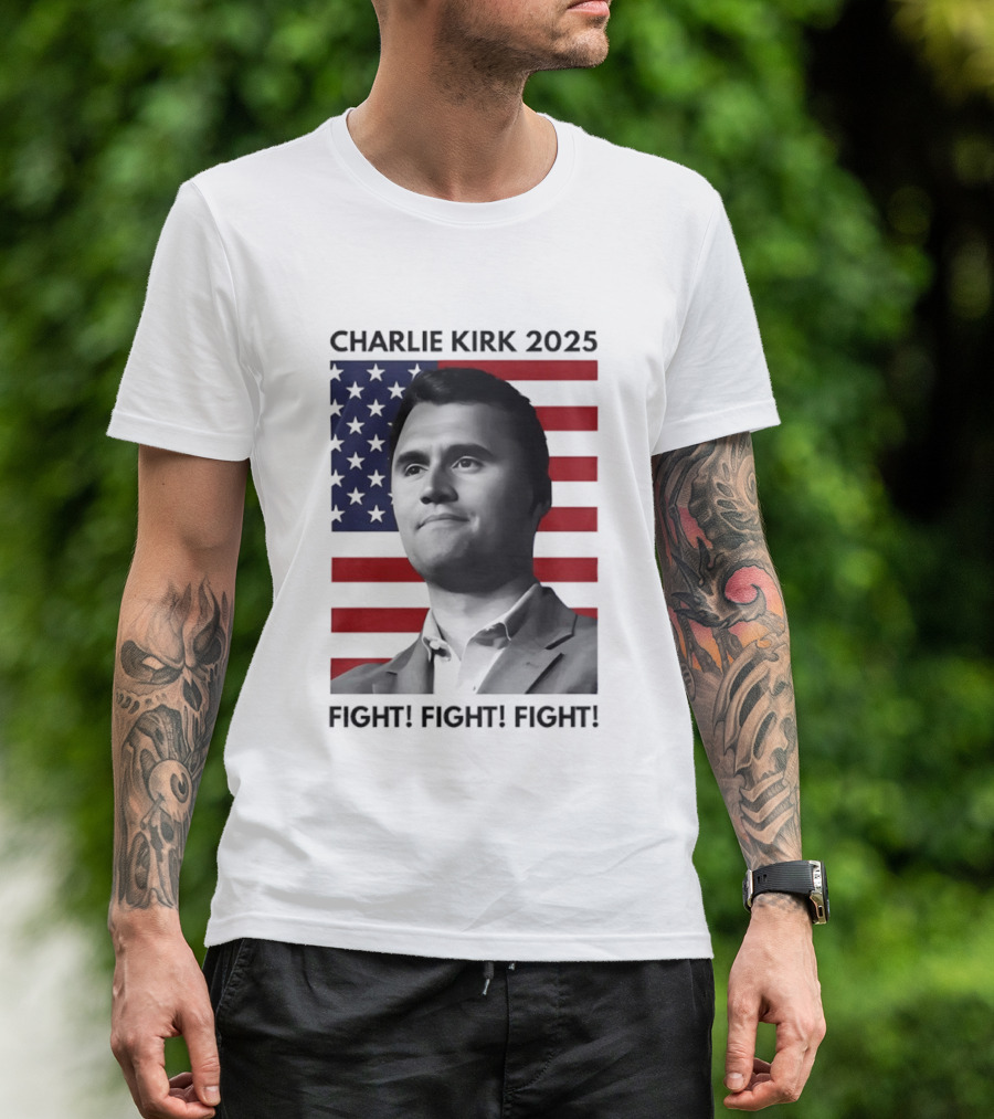 Charlie Kirk 2025 Fight Fight Fight American Flag T-Shirt