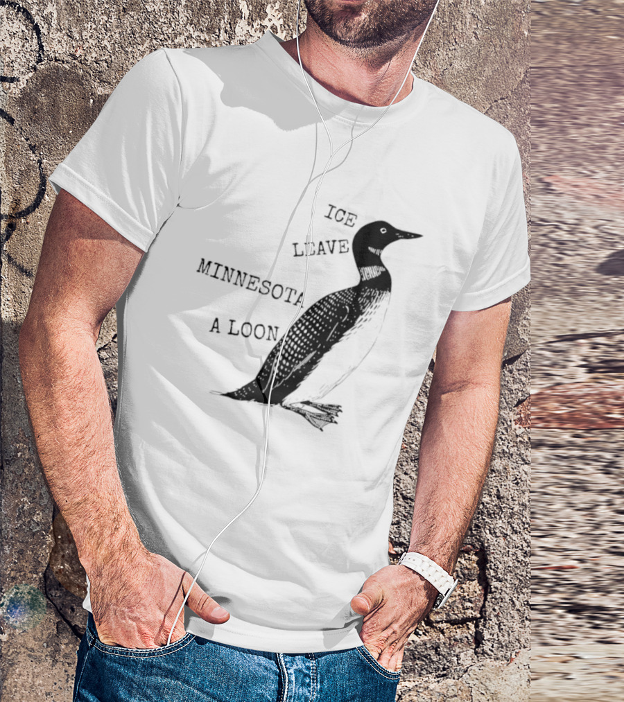 Ice Leave Minnesota A Loon T-Shirt
