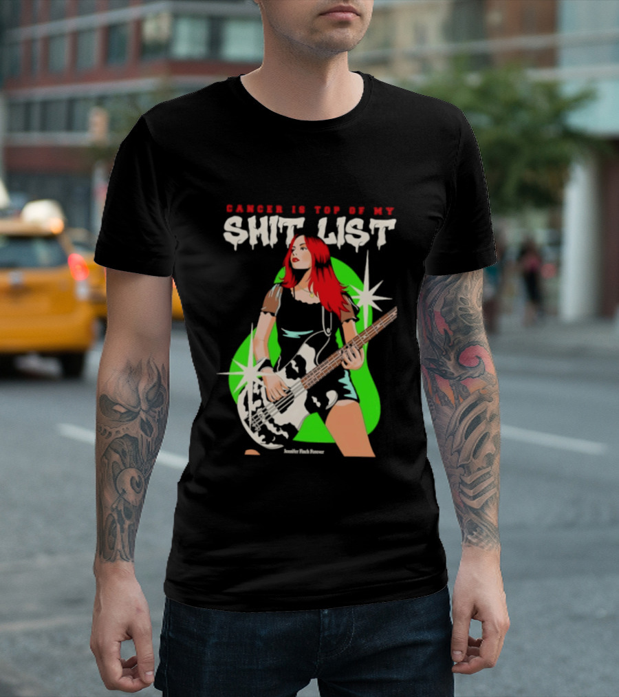 Cancer Is Top Of My Shit List Jennifer Finch Forever T-Shirt