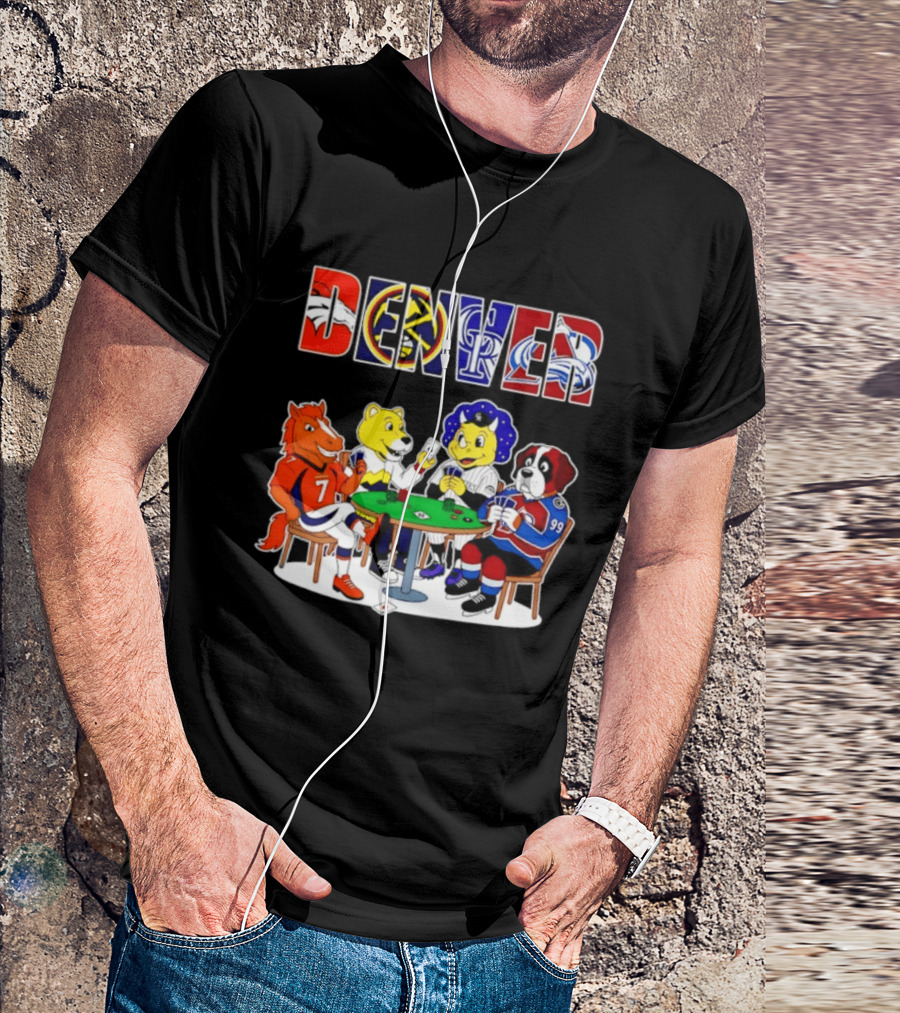Denver Broncos Nuggets Rockies Avalanche Mascots Playing Poker T-Shirt
