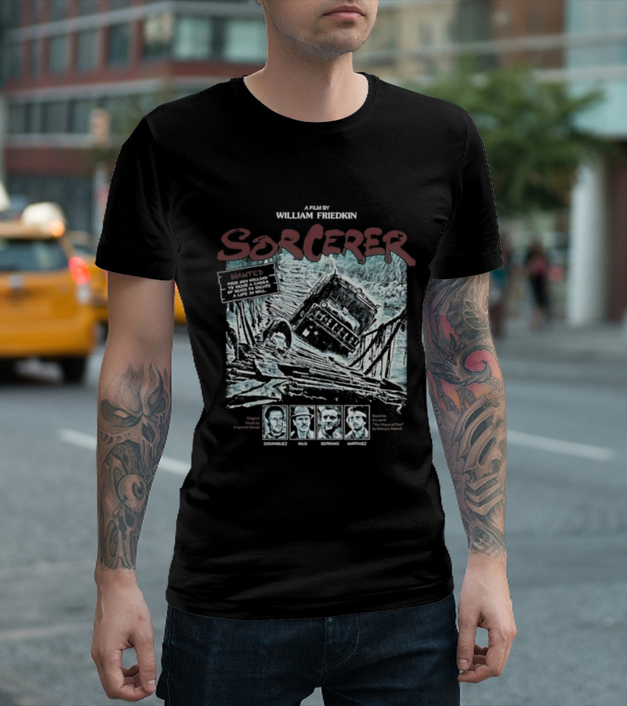 Sorcerer William Friedkin Wages Deadly Journey With Dynamite Cargo T-Shirt