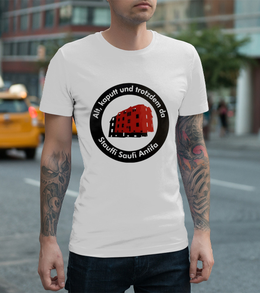 Alt Kaputt Trotzdem Da Stauffi Saufi Antifa Red Building T-Shirt
