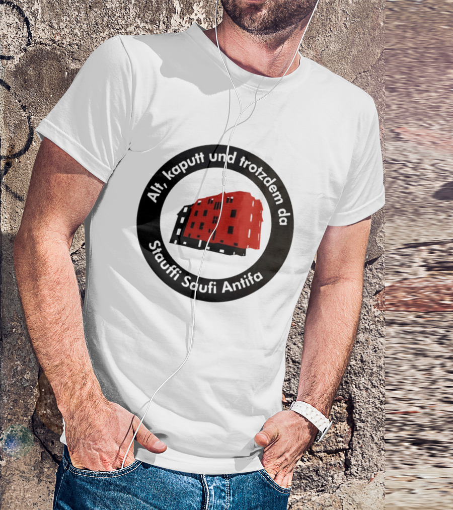 Alt Kaputt Trotzdem Da Stauffi Saufi Antifa Red Building T-Shirt