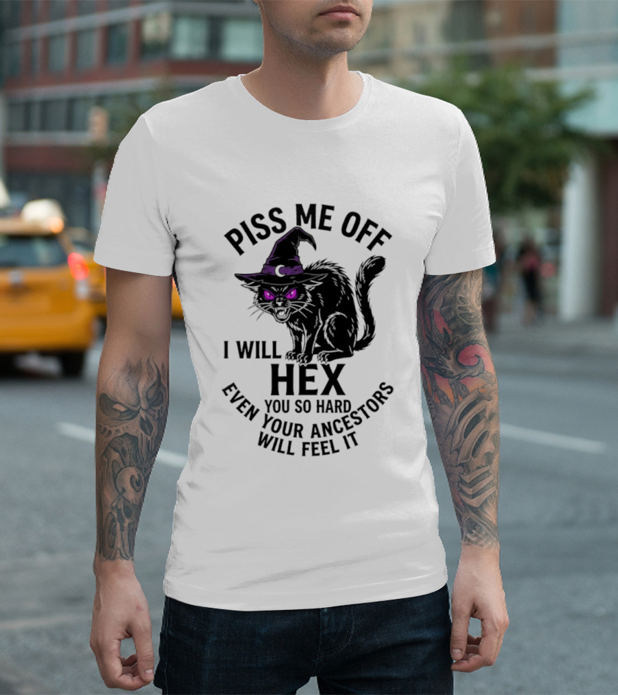 Piss Me Off I Will Hex You So Hard Even Your Ancestors Will Feel It Black Cat Purple Eyes Witch Hat T-Shirt