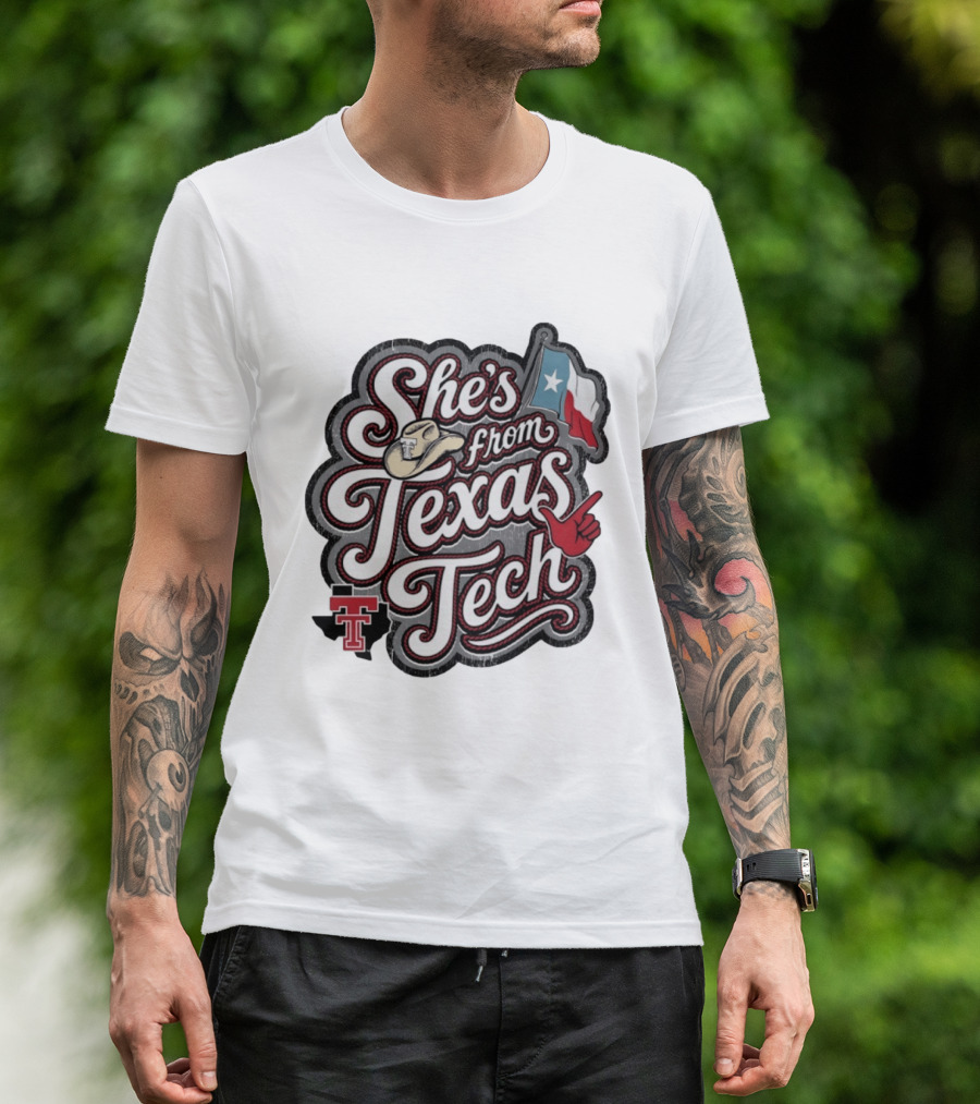 She's From Texas Tech With Texas Flag And Cowboy Hat T-Shirt