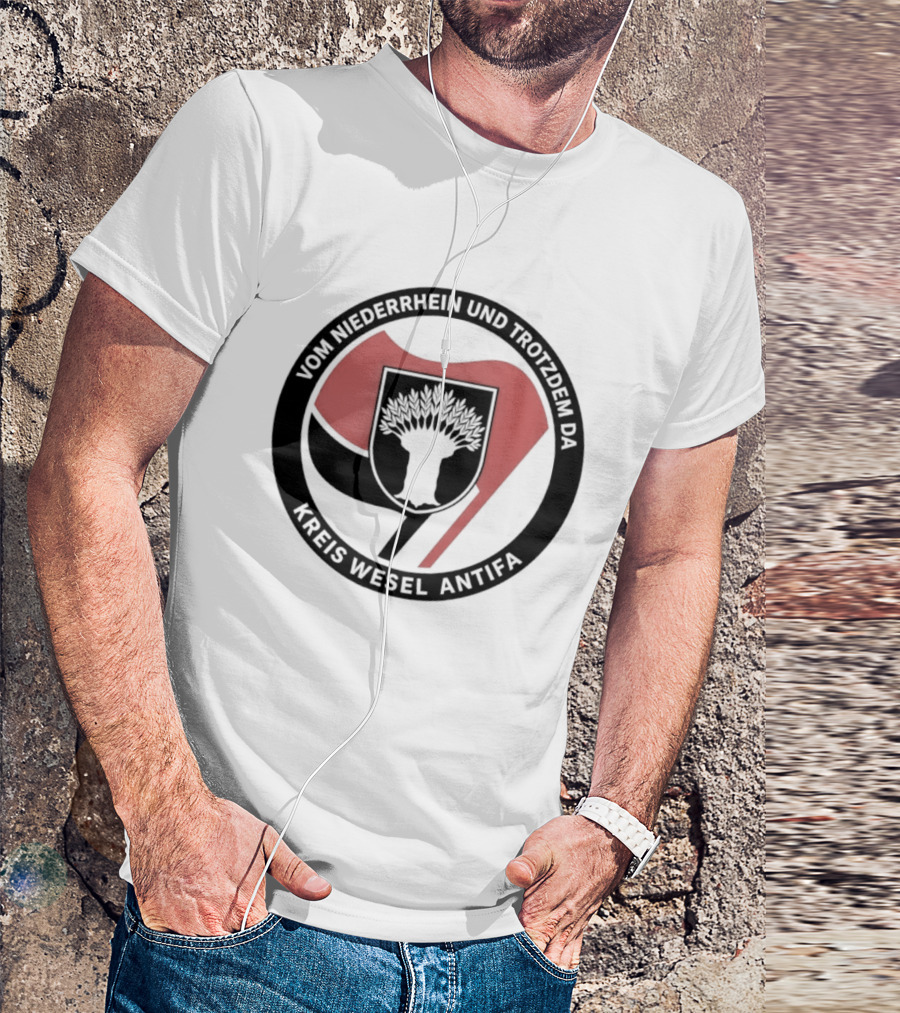 Vom Niederrhein Und Trotzdem Da Kreis Wesel Antifa T-Shirt
