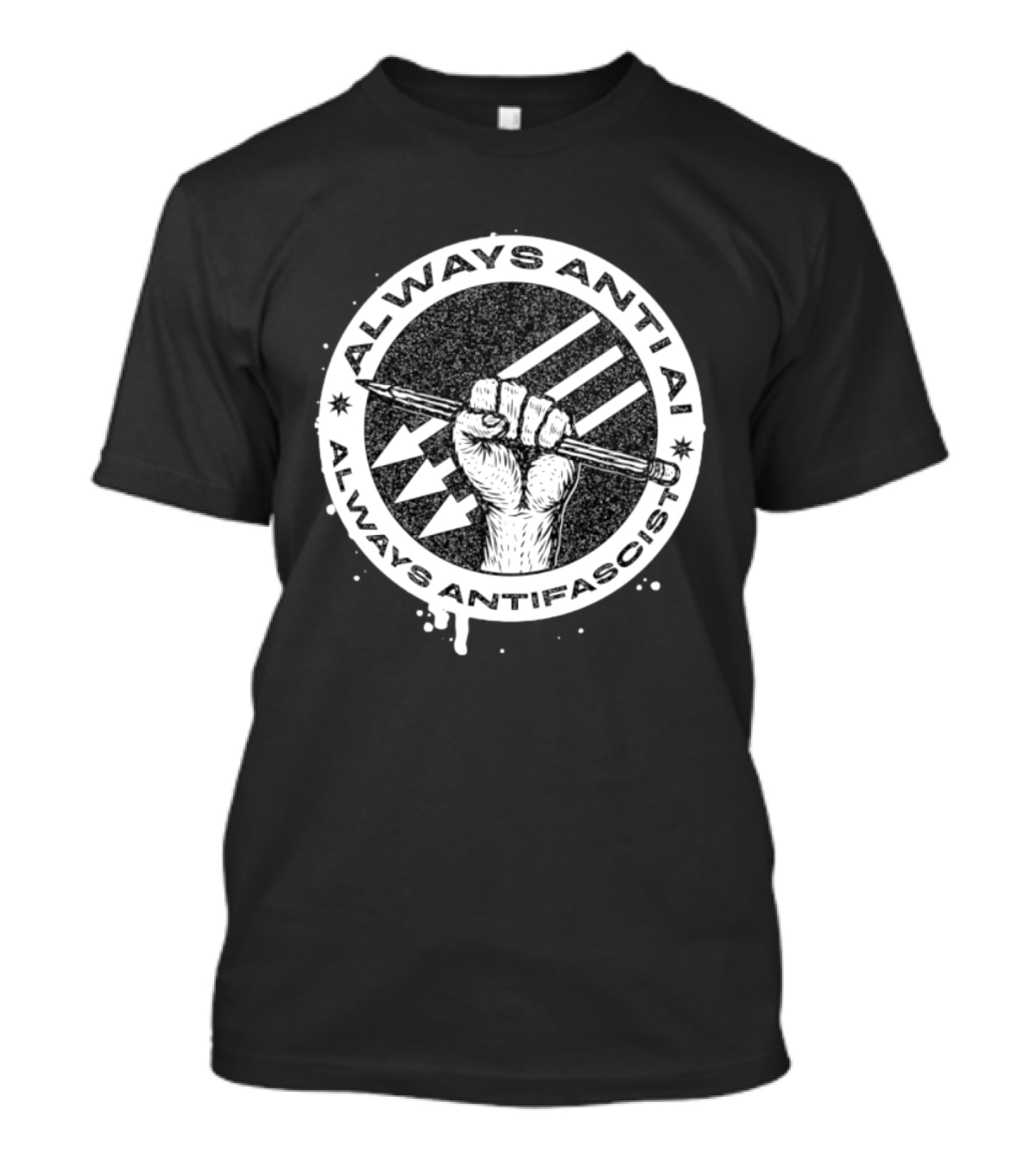 Always Anti AI Always Antifascist Raised Fist Pencil Circle Arrows T-Shirt