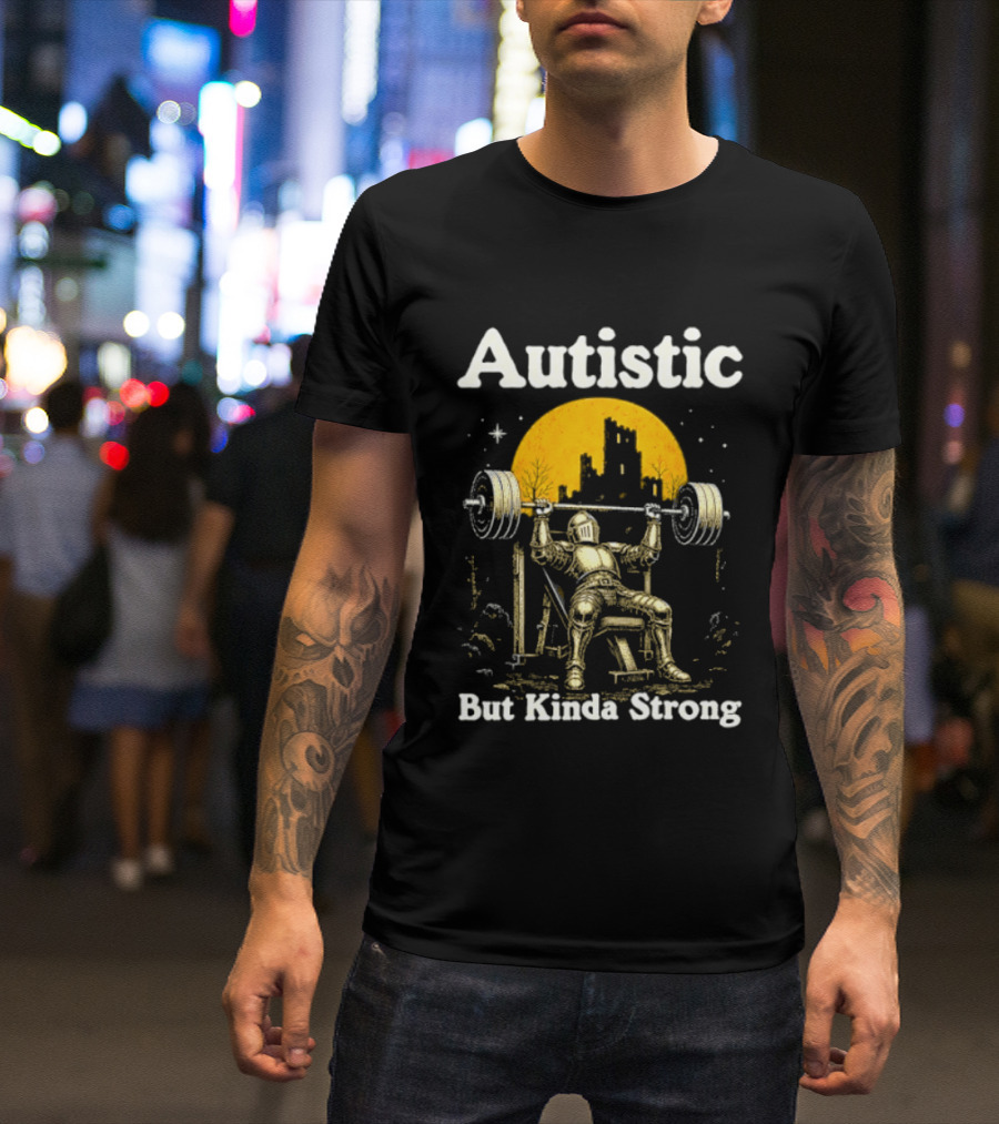 Autistic But Kinda Strong Knight Lifting Weights Autism Awareness Moon T-Shirt