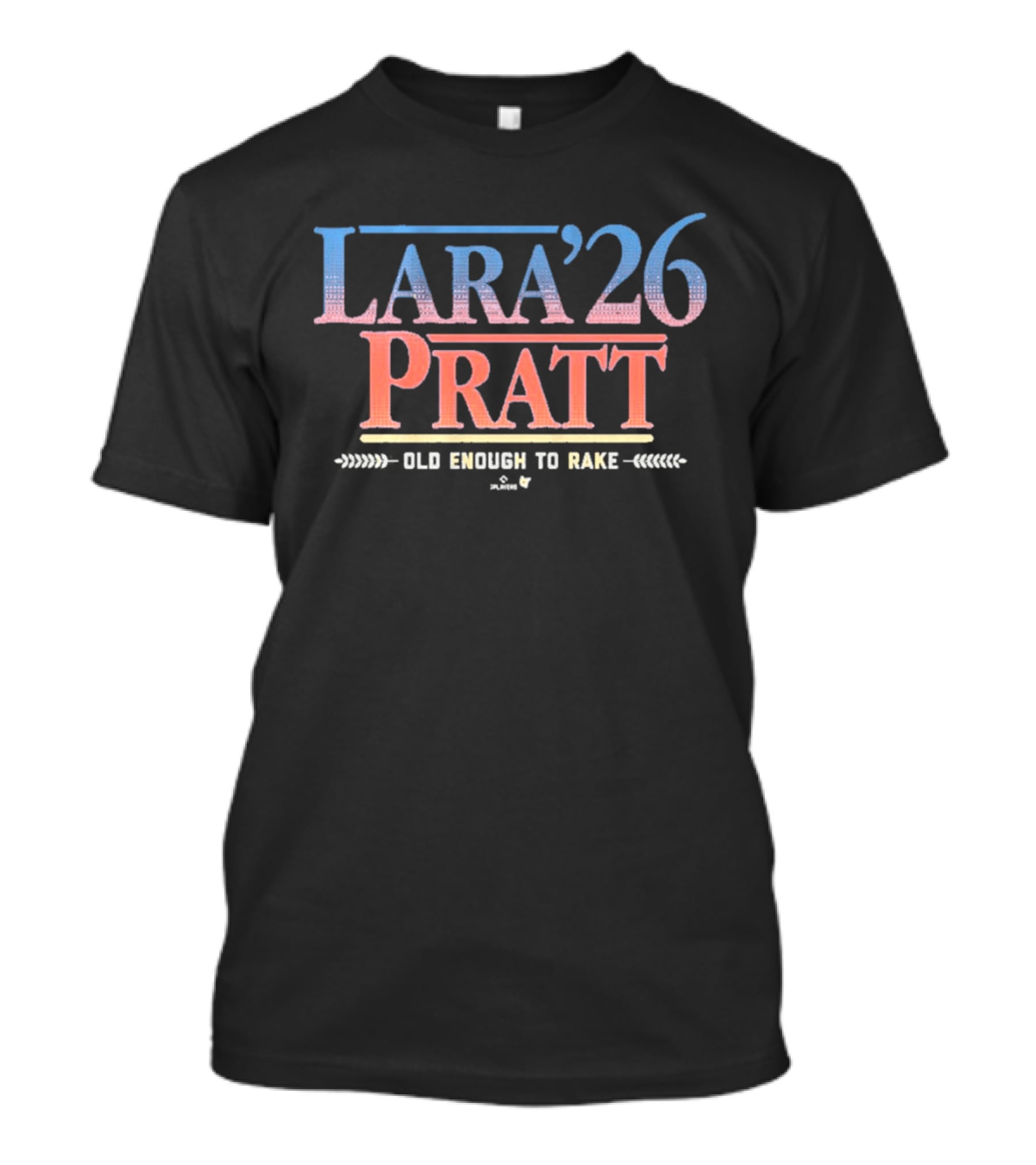 Lara '26 Pratt Old Enough To Rake T-Shirt