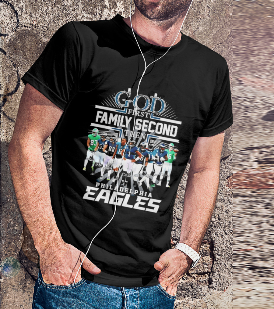 God First Family Second Then Philadelphia Eagles Player Signatures T-Shirt