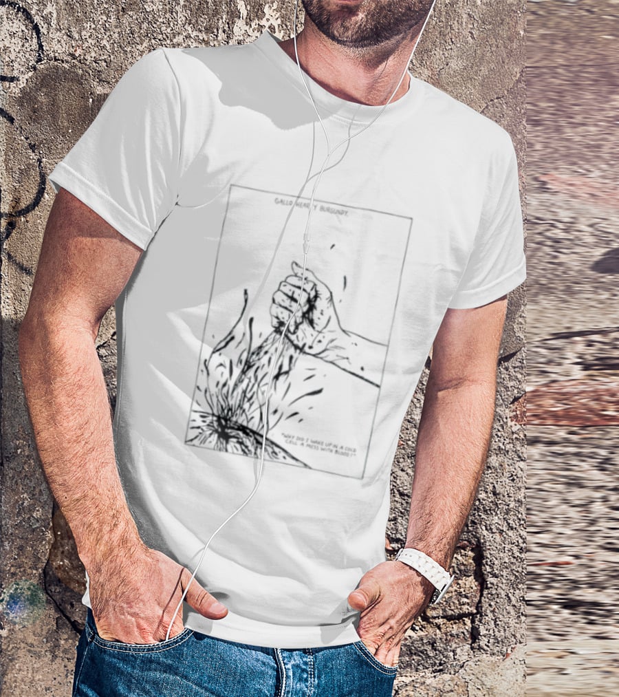 Gallo Hearty Burgundy Why Did I Wake Up In A Cold Cell A Mess With Blood T-Shirt