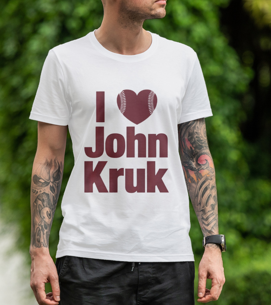 Philadelphia Phillies I Love John Kruk Baseball T-Shirt