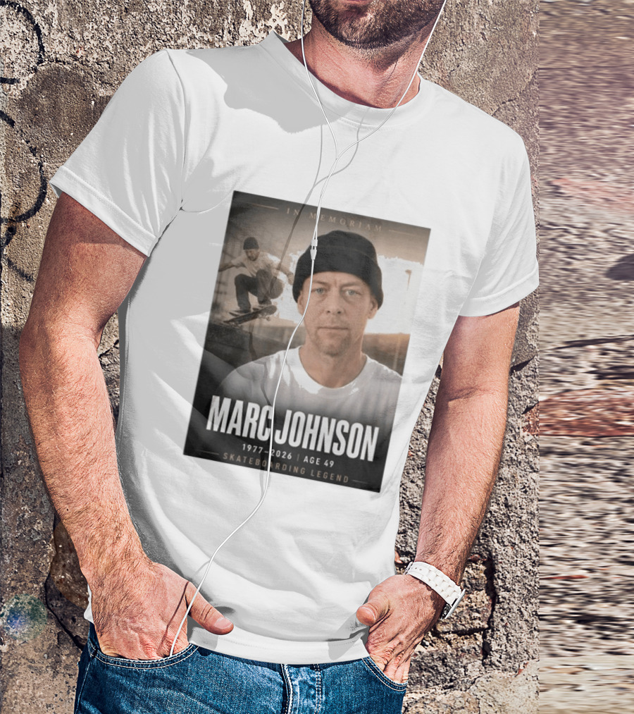 In Memoriam Marc Johnson 1977 2026 Skateboarding Legend T-Shirt