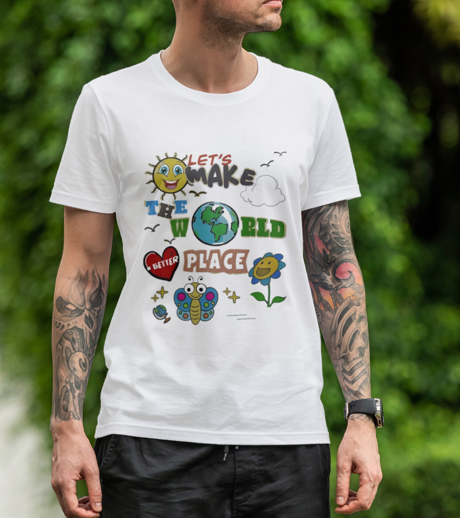 Let's Make The World A Better Place Earth Day Sun Heart Butterfly Flower T-Shirt