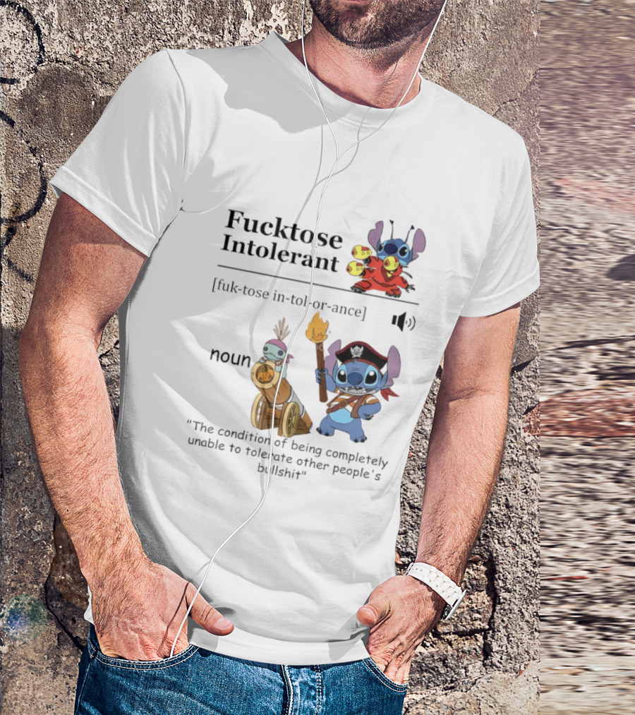 Fucktose Intolerant Stitch Definition Noun Condition Of Being Unable To Tolerate Bullshit T-Shirt