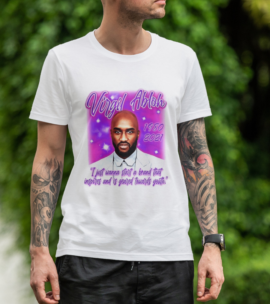 Virgil Abloh 1980 2021 I Just Wanna Start A Brand That Inspires And Is Geared Towards Youth T-Shirt