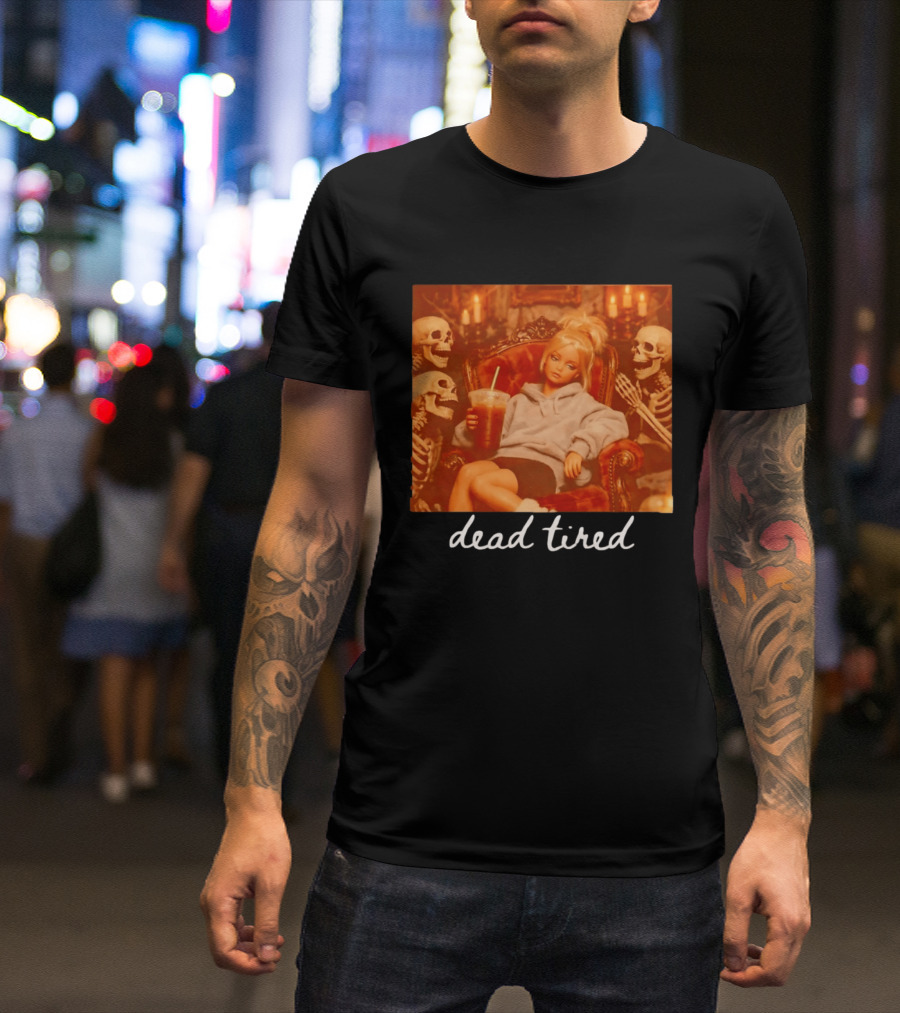 Barbie Dead Tired Skeletons Coffee Chill Vibes T-Shirt