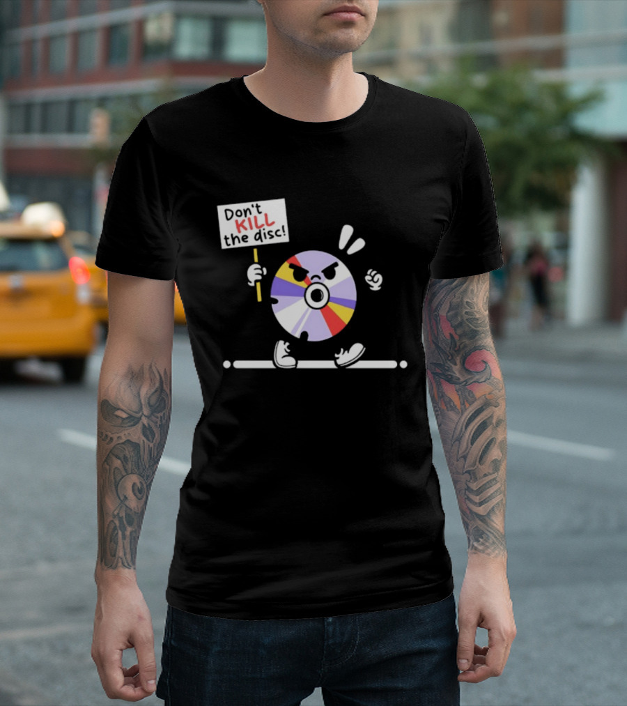 Don't Kill The Disc CD Tech Music Media Protest Cartoon T-Shirt