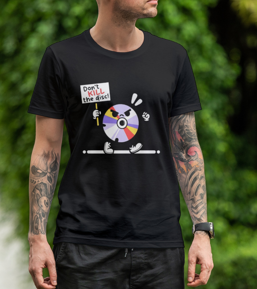 Don't Kill The Disc CD Tech Music Media Protest Cartoon T-Shirt