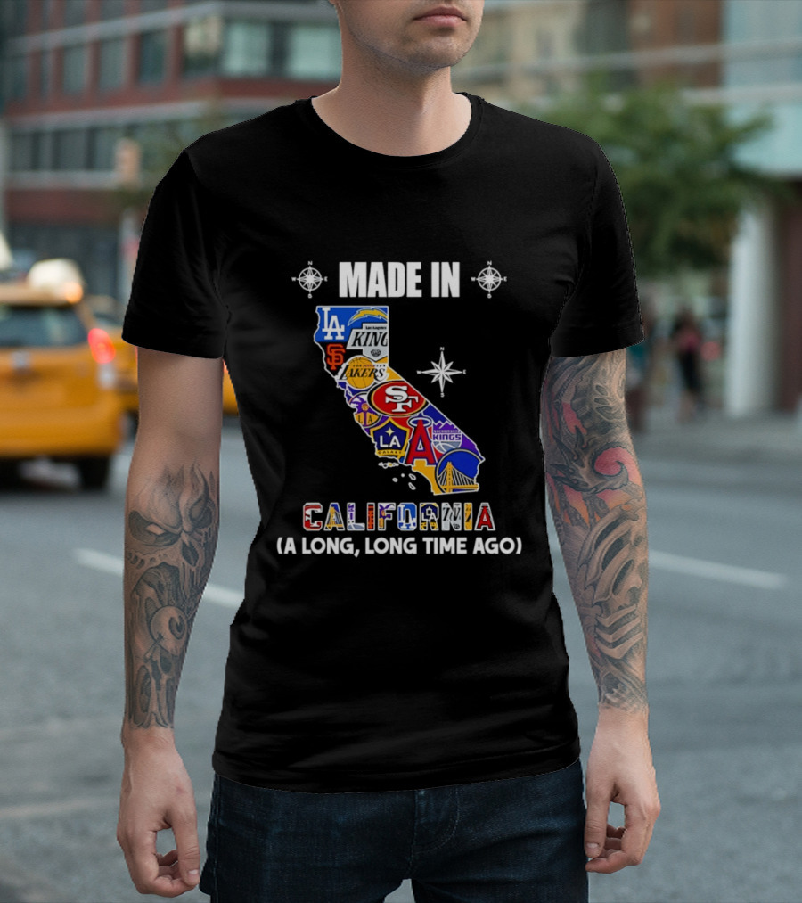 Made In California Sports Teams Map A Long Long Time Ago T-Shirt