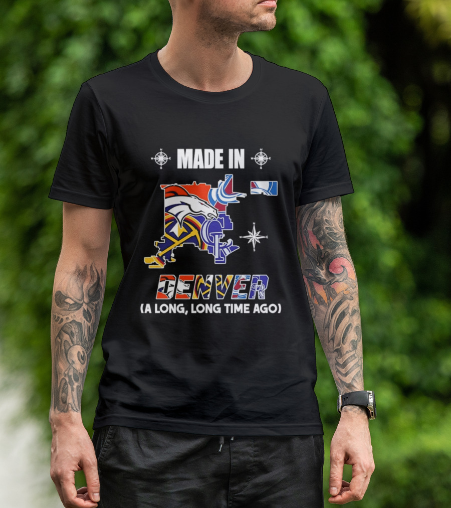 Made In Denver Colorado Avalanche Broncos Rockies Icons A Long Long Time Ago T-Shirt
