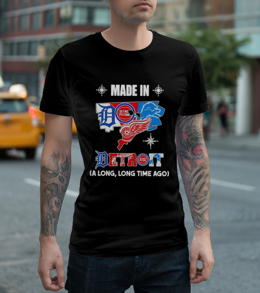 Made In Detroit Lions Pistons Red Wings Map A Long Long Time Ago T-Shirt