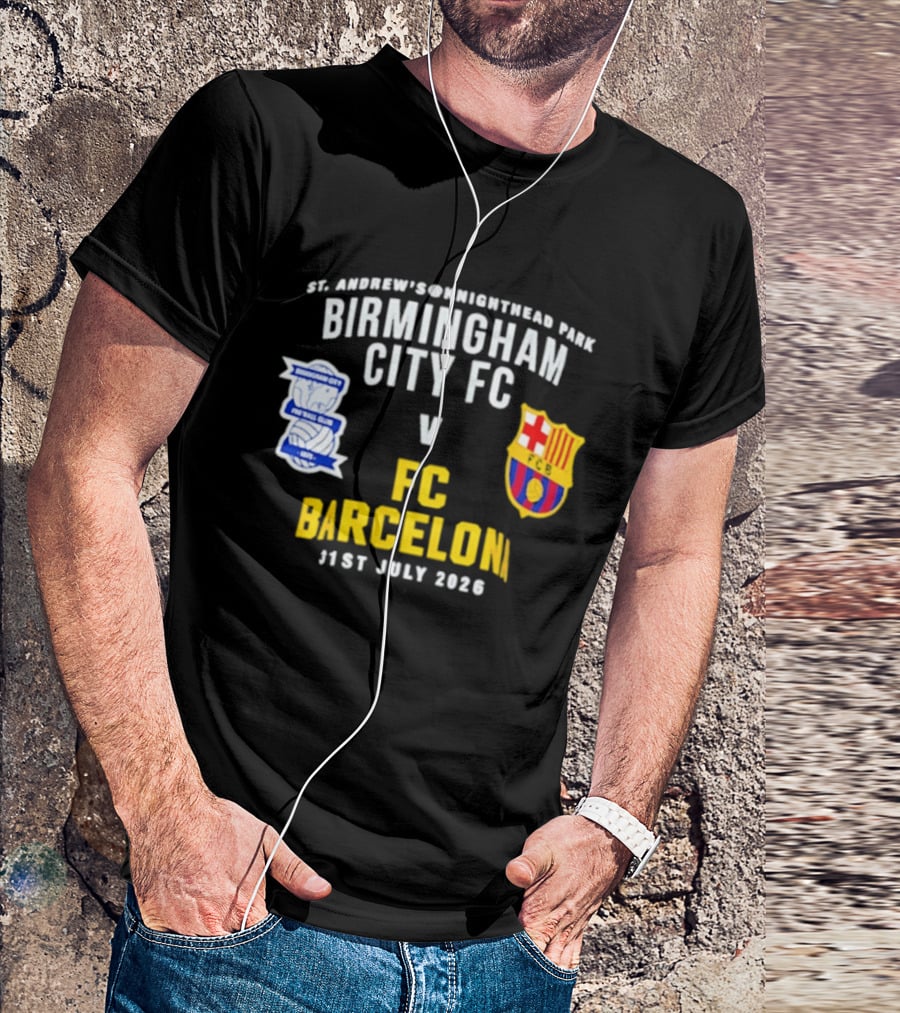 St. Andrew's Knighthead Park Birmingham City FC Vs FC Barcelona 31st July 2026 T-Shirt