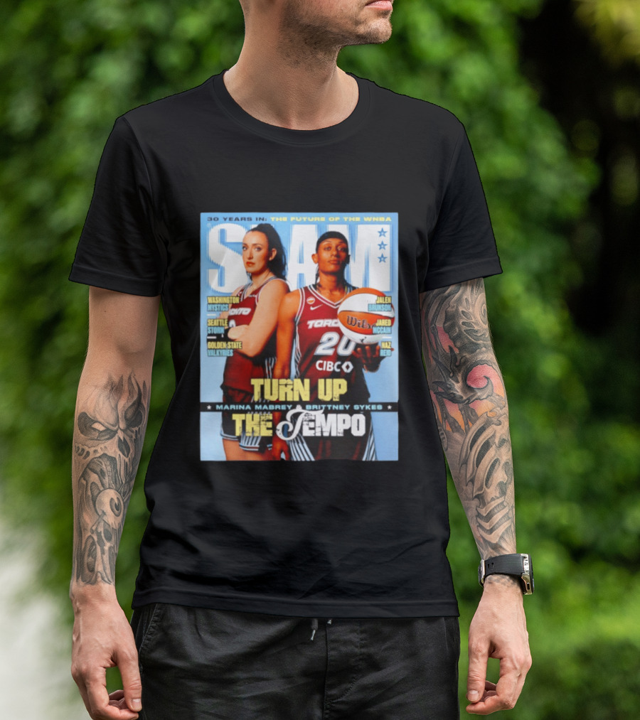 Slam 30 Years WNBA Future Marina Mabrey Brittney Sykes Turn Up Toronto Tempo T-Shirt