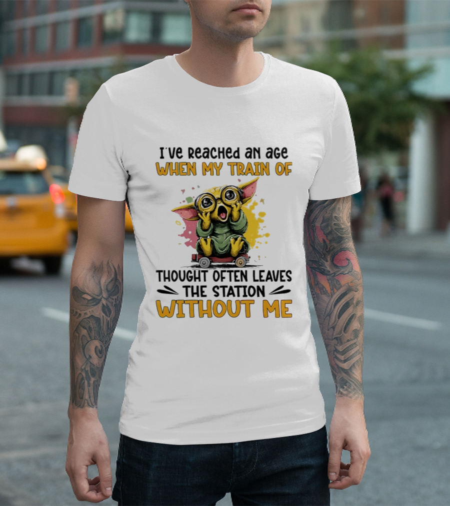 Baby Yoda I've Reached An Age When My Train Of Thought Often Leaves The Station Without Me T-Shirt