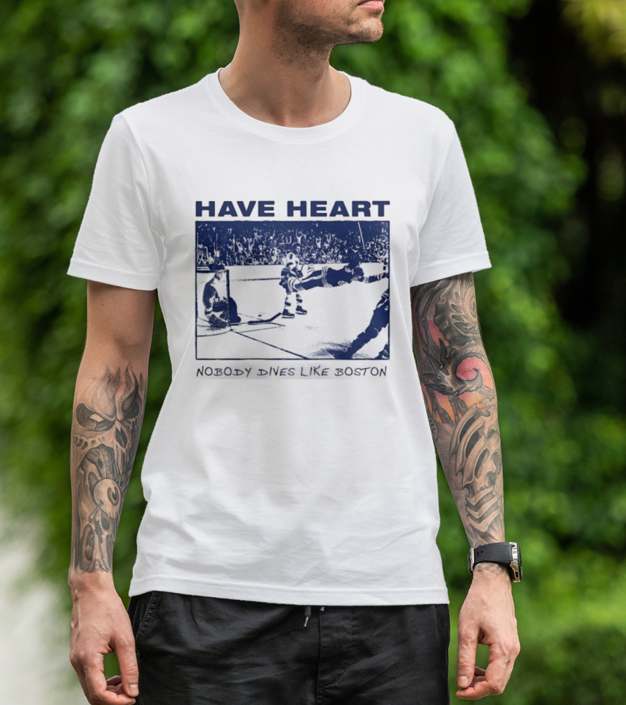 Have Heart Hockey Dive Iconic Boston Moment T-Shirt