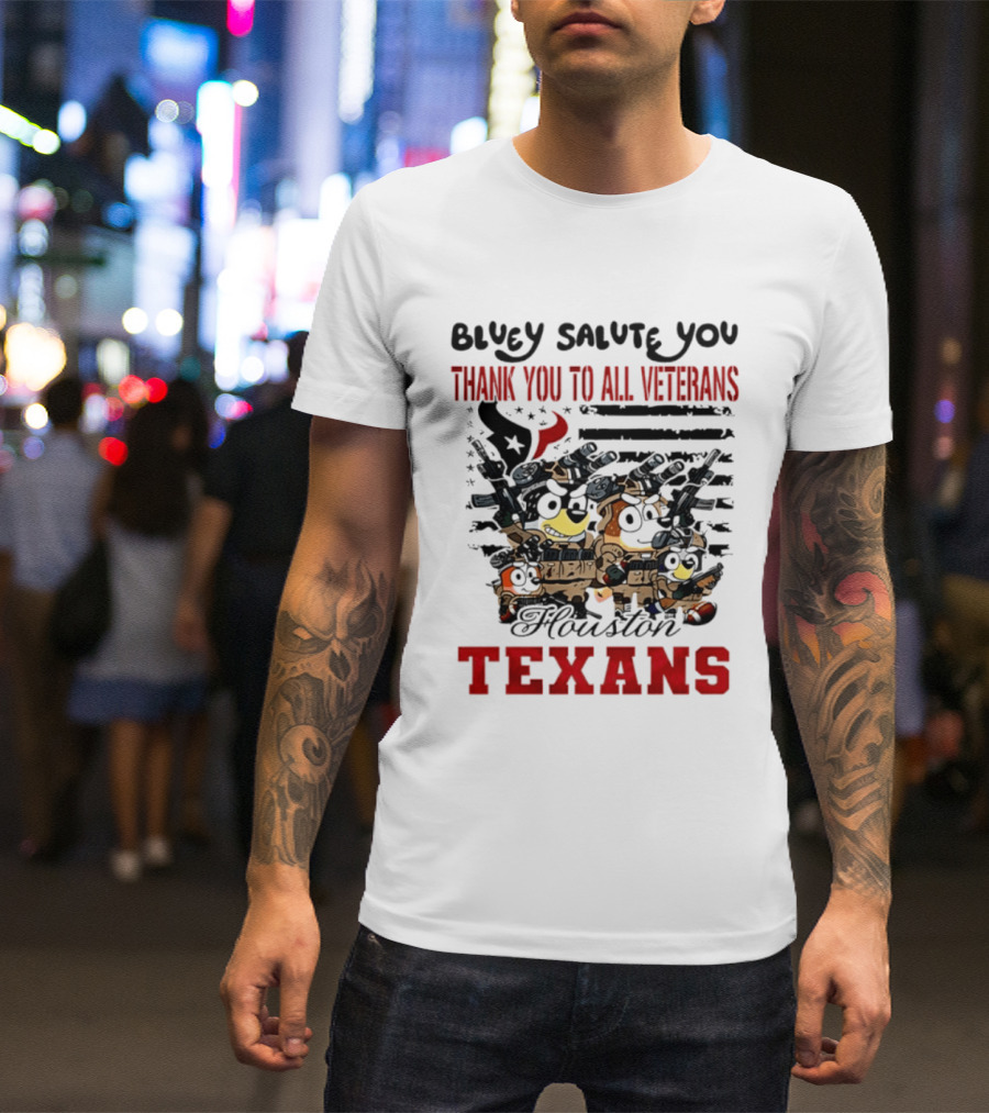 Bluey Salute You Thank You To All Veterans Houston Texans T-Shirt