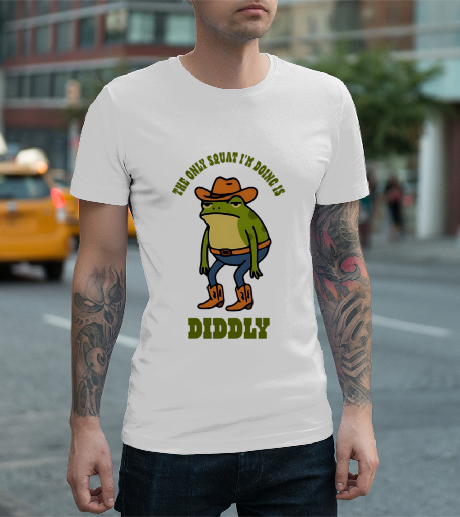 Cowboy Frog The Only Squat I'm Doing Is Diddly T-Shirt