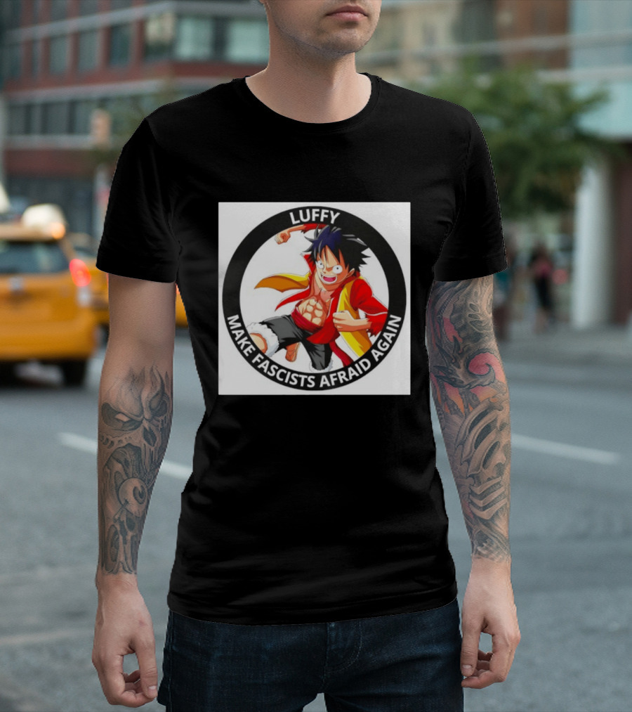 Luffy Make Fascists Afraid Again One Piece Manga Anime T-Shirt