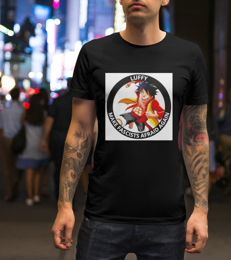 Luffy Make Fascists Afraid Again One Piece Manga Anime T-Shirt