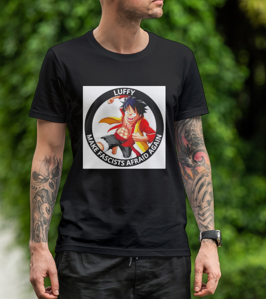 Luffy Make Fascists Afraid Again One Piece Manga Anime T-Shirt