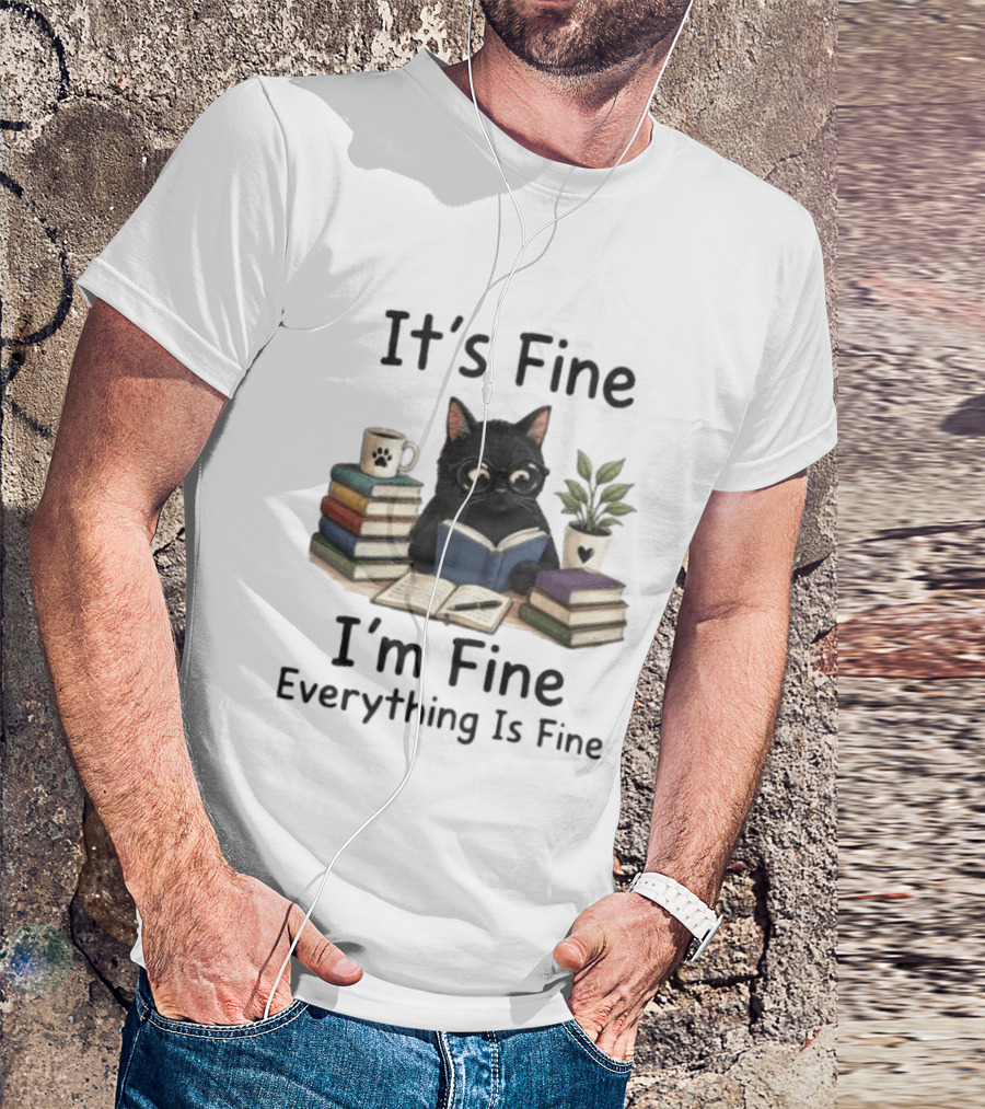 Black Cat Reading Books It's Fine I'm Fine Everything Is Fine Coffee Plant T-Shirt
