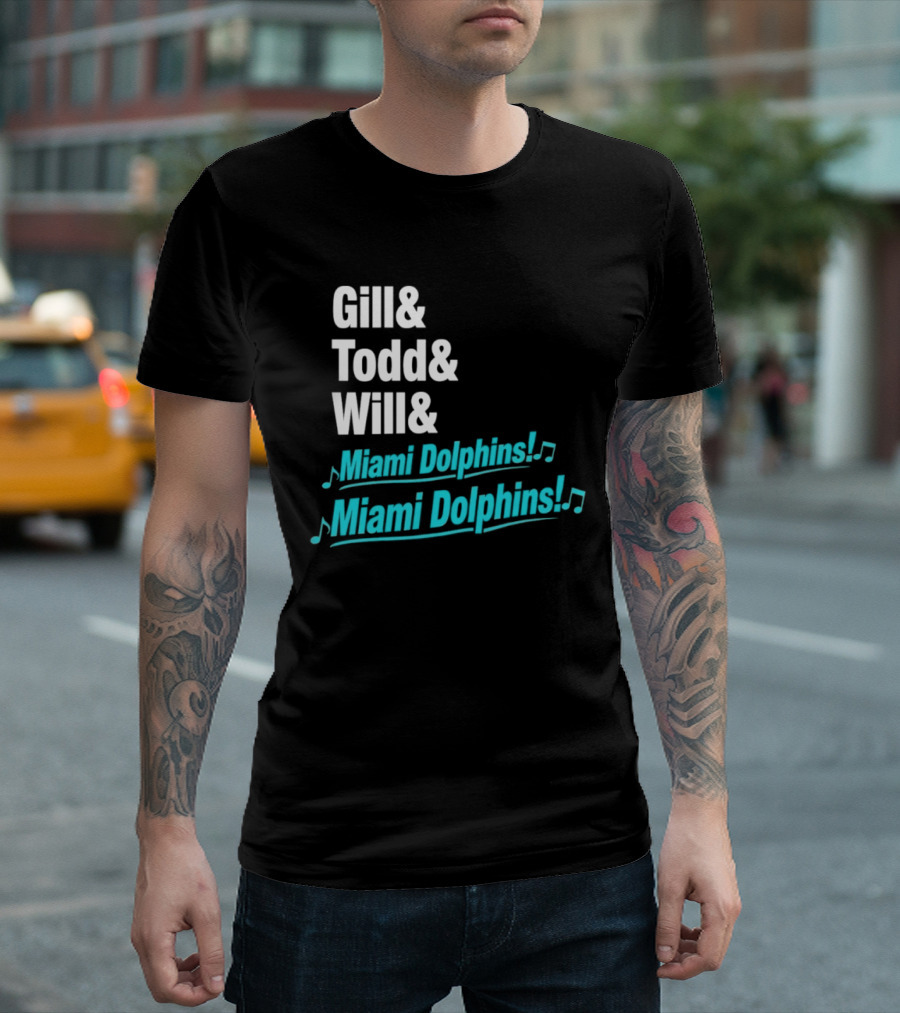 Gill Todd Will Miami Dolphins Team Chant T-Shirt