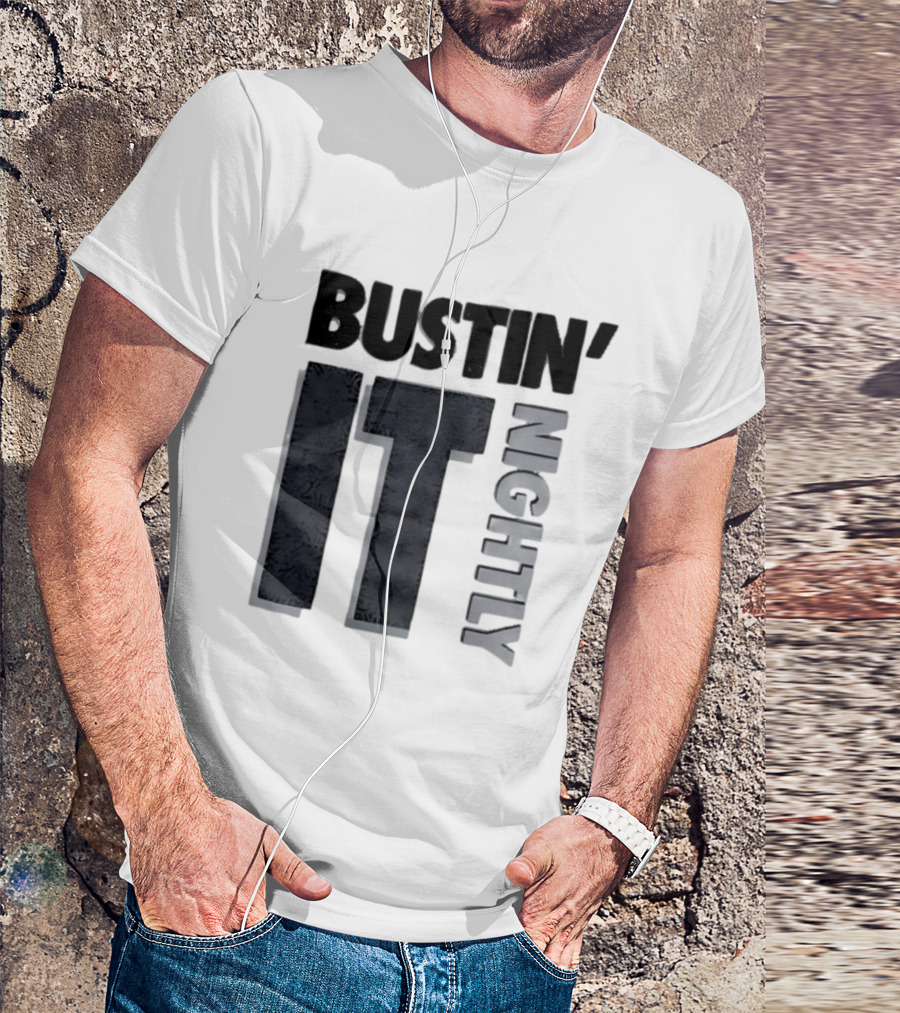 Bustin' It Nightly T-Shirt