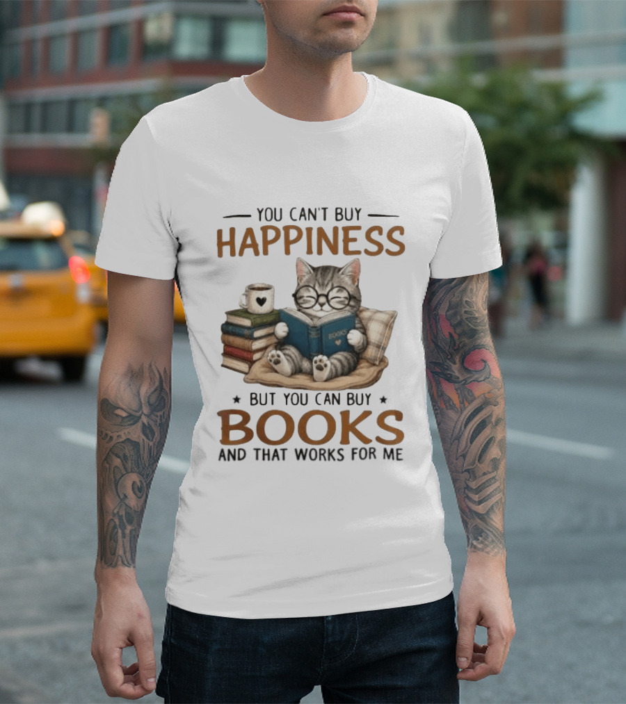 You Can't Buy Happiness Cat Reading Books And That Works For Me T-Shirt