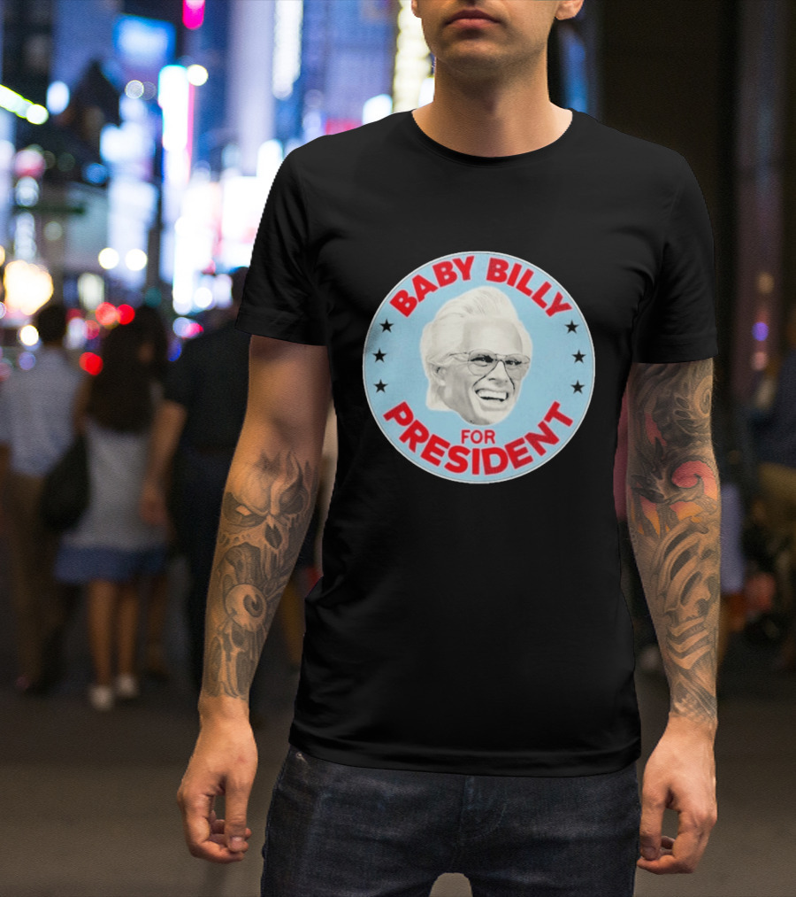 Baby Billy For President Campaign Button T-Shirt