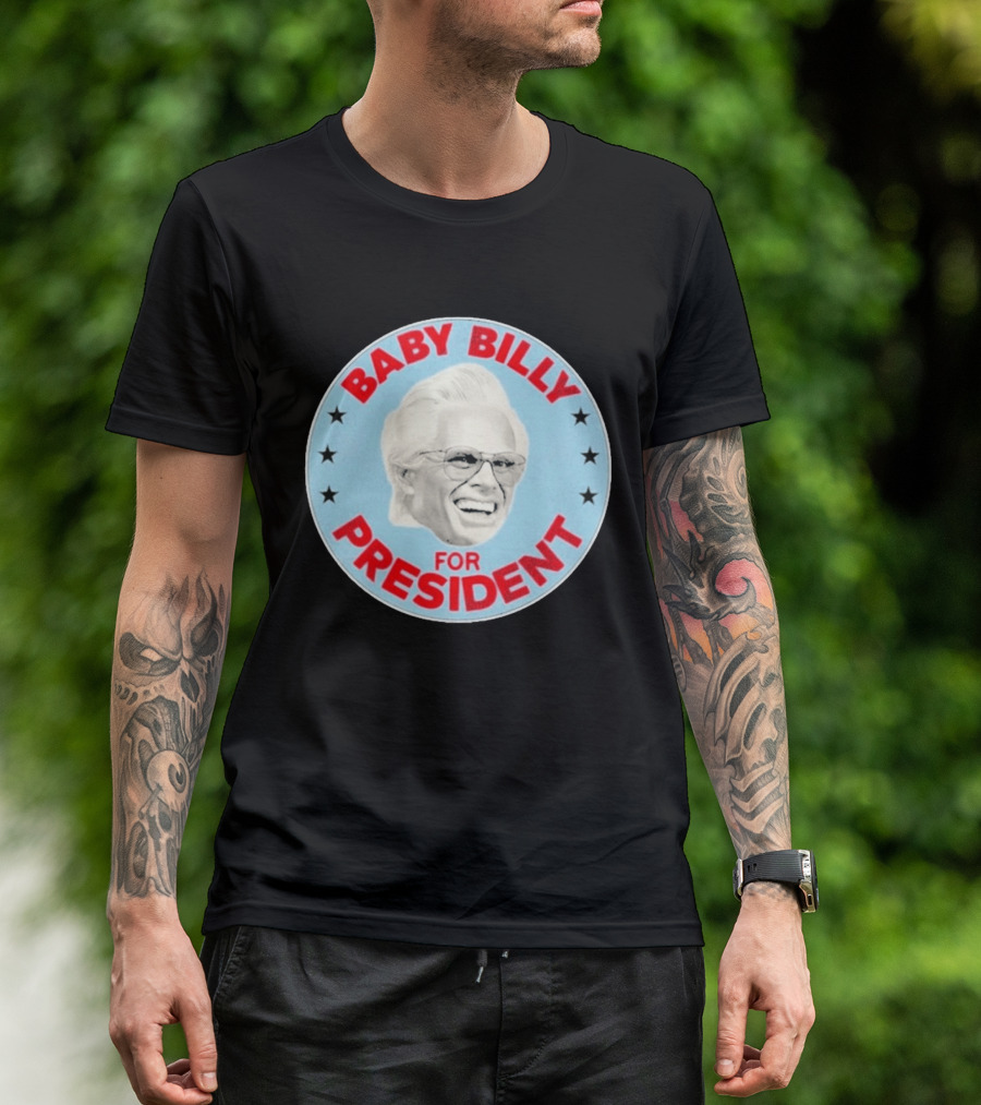 Baby Billy For President Campaign Button T-Shirt