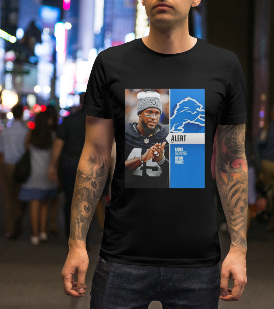 Alert Lions Signing Devin White NFL Football 2026 Season Update T-Shirt